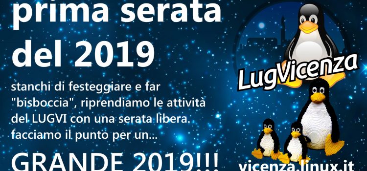 08 gennaio 2018 – prima serata del 2019 al LUGVI!!