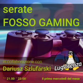 02 marzo 2020 – Serate FOSSO GAMING