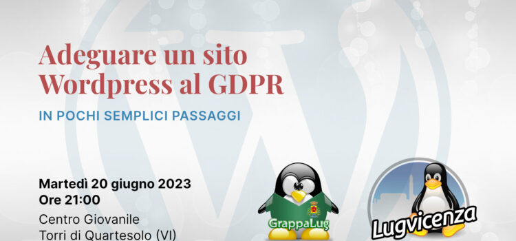 Scopri come “Adeguare un sito WordPress al GDPR”: serata con Andrea Lazzarotto